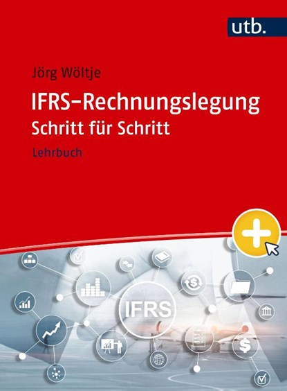 IFRS-Rechnungslegung Schritt für Schritt, Jörg Wöltje - Paperback - 9783825263645