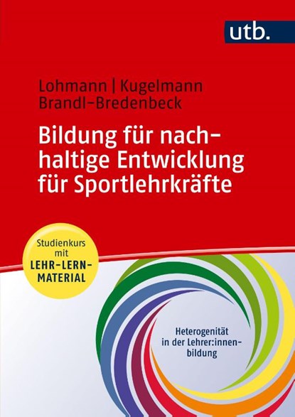 Bildung für nachhaltige Entwicklung für Sportlehrkräfte, Julia Lohmann ; Christoph Kugelmann ; Hans Peter Brandl-Bredenbeck - Paperback - 9783825264161