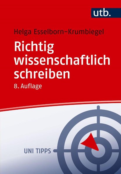 Richtig wissenschaftlich schreiben, Helga Esselborn-Krumbiegel - Paperback - 9783825265373