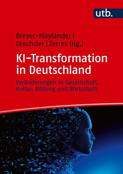 KI-Transformation in Deutschland, Thomas Breyer-Mayländer ; Dirk Drechsler ; Christopher Zerres - Paperback - 9783825265380