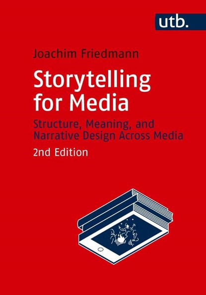 Storytelling for Media, Joachim Friedmann - Paperback - 9783825265427