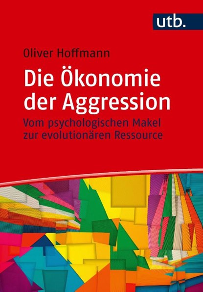 Die Ökonomie der Aggression, Oliver Hoffmann - Paperback - 9783825265519