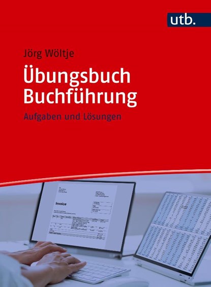 Übungsbuch Buchführung, Jörg Wöltje - Paperback - 9783825265632