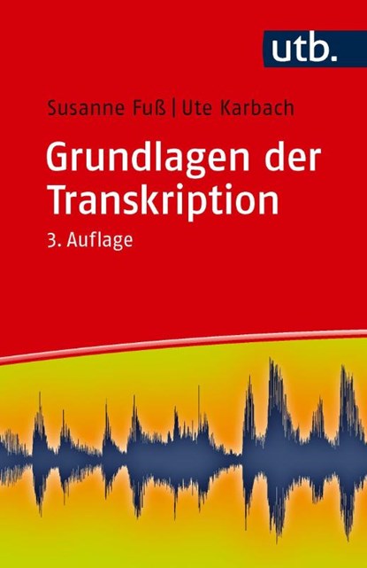 Grundlagen der Transkription, Susanne Fuß ; Ute Karbach - Paperback - 9783825266516
