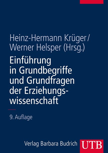 Einführung in Grundbegriffe und Grundfragen der Erziehungswissenschaft, Heinz-Hermann Krüger ;  Werner Helsper - Paperback - 9783825280925