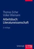 Arbeitsbuch: Literaturwissenschaft | Eicher, Thomas ; Wiemann, Volker | 