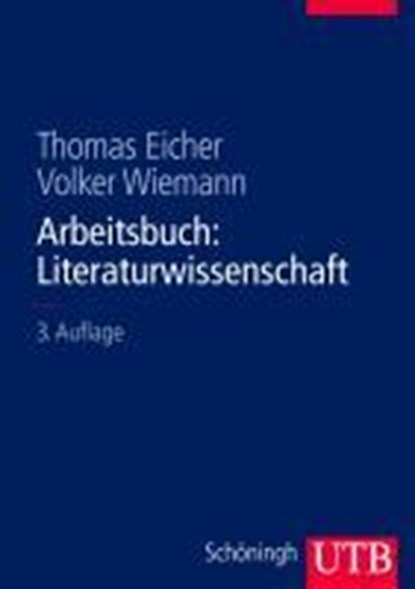Arbeitsbuch: Literaturwissenschaft, EICHER,  Thomas ; Wiemann, Volker - Paperback - 9783825281243