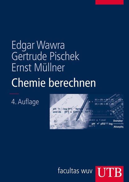 Chemie berechnen, Edgar Wawra ;  Gertrude Pischek ;  Ernst Müllner - Paperback - 9783825282042