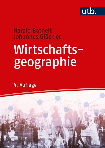 Wirtschaftsgeographie, Harald Bathelt ;  Johannes Glückler - Paperback - 9783825287283
