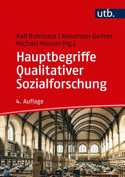 Hauptbegriffe Qualitativer Sozialforschung, Ralf Bohnsack ; Alexander Geimer ; Michael Meuser - Paperback - 9783825287474