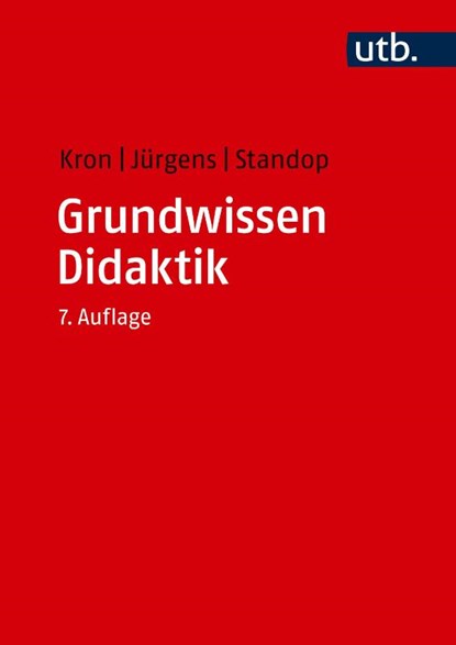 Grundwissen Didaktik, Friedrich W. Kron ; Eiko Jürgens ; Jutta Standop - Paperback - 9783825288020