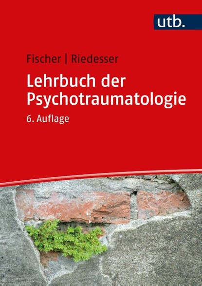 Lehrbuch der Psychotraumatologie, Gottfried Fischer ; Peter Riedesser - Paperback - 9783825288310