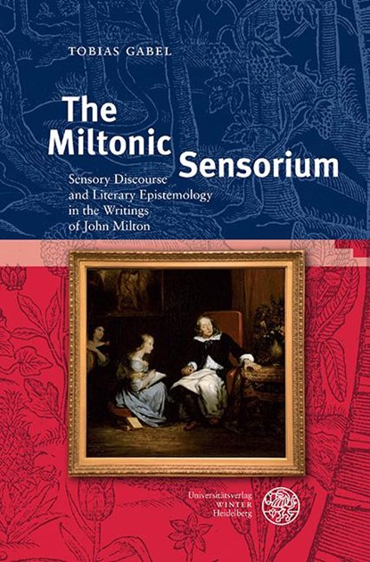 The Miltonic Sensorium, Tobias Gabel - Gebonden - 9783825348427