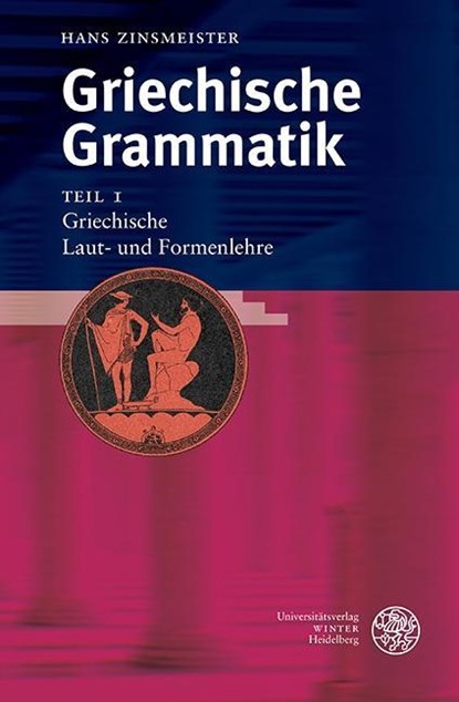 Griechische Grammatik 1. Griechische Laut- und Formenlehre, Hans Zinsmeister - Paperback - 9783825351502