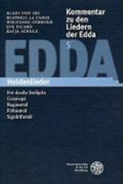 Kommentar zu den Liedern der Edda 5, SEE,  Klaus von ; LaFarge, Beatrice ; Gerhold, Beatrice ; Picard, Eve - Gebonden - 9783825351809