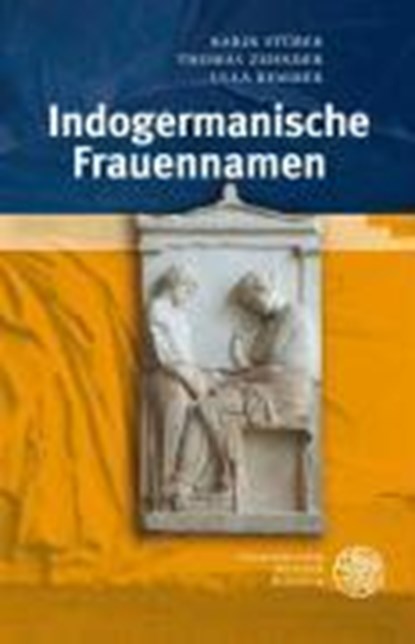 Stüber, K: Indogermanische Frauennamen, Karin Stüber ; Thomas Zehnder ; Ulla Remmer - Gebonden - 9783825356002