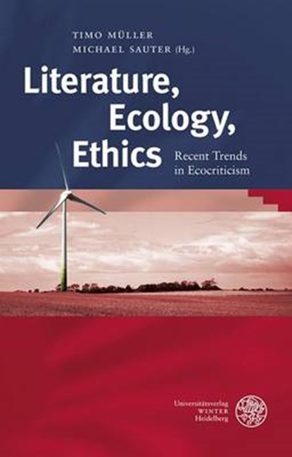 Literature, Ecology, Ethics, MÜLLER,  Timo ; Sauter, Michael - Paperback - 9783825361105