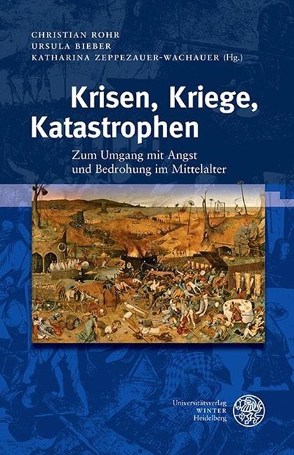 Krisen, Kriege, Katastrophen, Christian Rohr ;  Ursula Bieber ;  Katharina Zeppezauer-Wachauer - Gebonden - 9783825363185