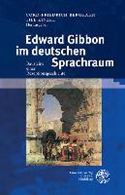 Edward Gibbon im deutschen Sprachraum, BERGHAHN,  Cord-Friedrich ; Kinzel, Till - Gebonden - 9783825363741