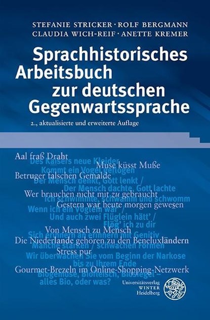 Sprachhistorisches Arbeitsbuch zur deutschen Gegenwartssprache, Stefanie Stricker ; Rolf Bergmann ; Claudia Wich-Reif ; Anette Kremer - Paperback - 9783825365707