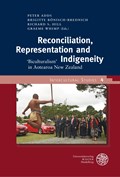Reconciliation, Representation and Indigeneity | Adds, Peter ; Bönisch-Brednich, Brigitte ; Hill, Richard S. | 