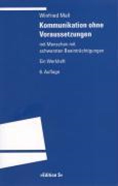 Kommunikation ohne Voraussetzungen, Winfried Mall - Paperback - 9783825383374