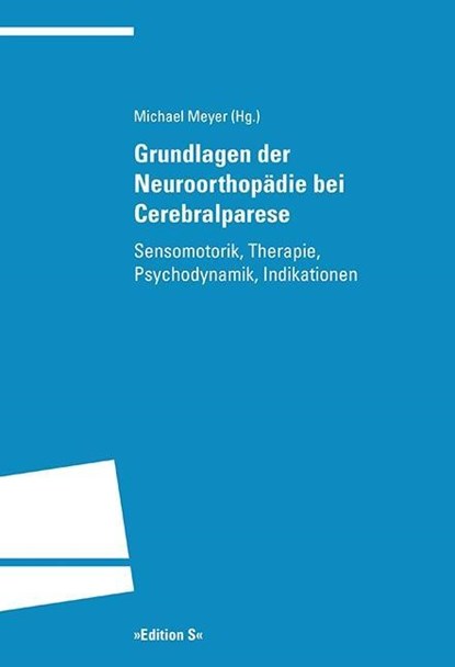 Grundlagen der Neuroorthopädie bei Cerebralparese, Michael Meyer - Paperback - 9783825383510