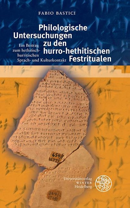Philologische Untersuchungen zu den hurro-hethitischen Festritualen, Fabio Bastici - Paperback - 9783825395377