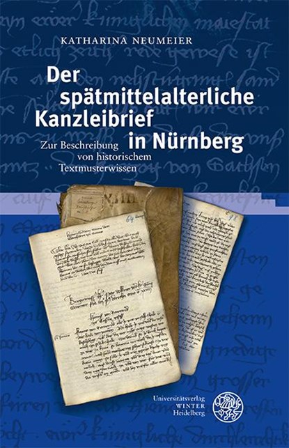 Der spätmittelalterliche Kanzleibrief in Nürnberg, Katharina Neumeier - Gebonden - 9783825396312
