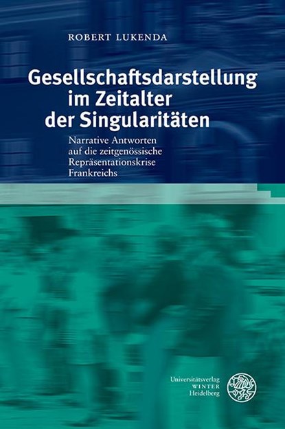 Gesellschaftsdarstellung im Zeitalter der Singularitäten, Robert Lukenda - Gebonden - 9783825396473