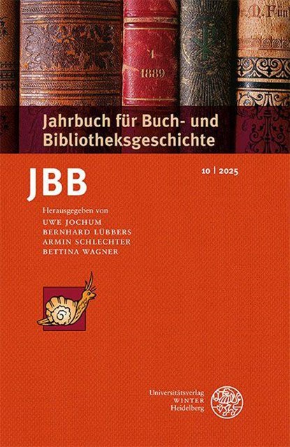 Jahrbuch für Buch- und Bibliotheksgeschichte 10 | 2025, Uwe Jochum ; Bernhard Lübbers ; Armin Schlechter - Paperback - 9783825396909