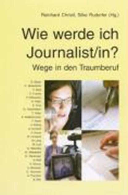 Wie werde ich Journalist/in, BAUER,  Gernot ; König, Merlin ; Besenböck, Hans ; Bobi, Emil - Paperback - 9783825804664