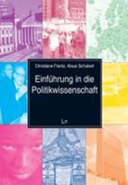 Frantz, C: Einführung in die Politikwissenschaft, FRANTZ,  Christiane ; Schubert, Klaus - Paperback - 9783825872571