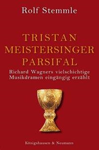 Tristan - Meistersinger - Parsifal, Rolf Stemmle - Paperback - 9783826033728