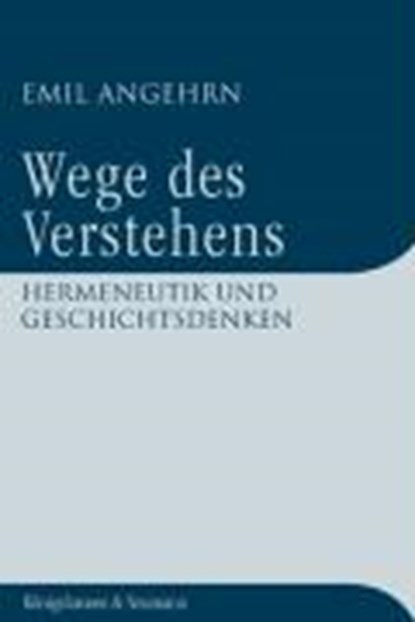 Wege des Verstehens, ANGEHRN,  Emil - Paperback - 9783826035463