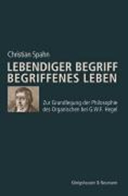 Lebendiger Begriff - Begriffenes Leben, SPAHN,  Christian - Paperback - 9783826035739