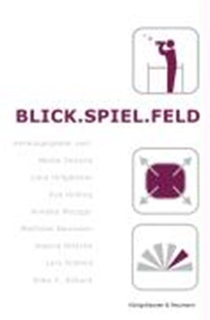Blick.Spiel.Feld, DENANA,  Malda ; Hillgärtner, Jule ; Holling, Eva - Paperback - 9783826036125
