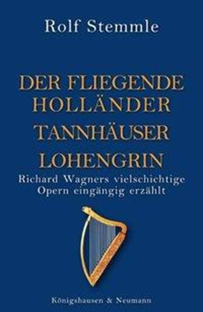 Holländer Tannhäuser Lohengrin, Rolf Stemmle - Paperback - 9783826036866