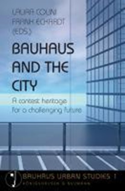 Bauhaus and the City, COLINI,  Laura ; Eckardt, Frank - Paperback - 9783826043864