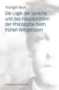 Die Logik der Sprache und das Hauptproblem der Philosophie beim frühen Wittgenstein | Youngjin Byun | 