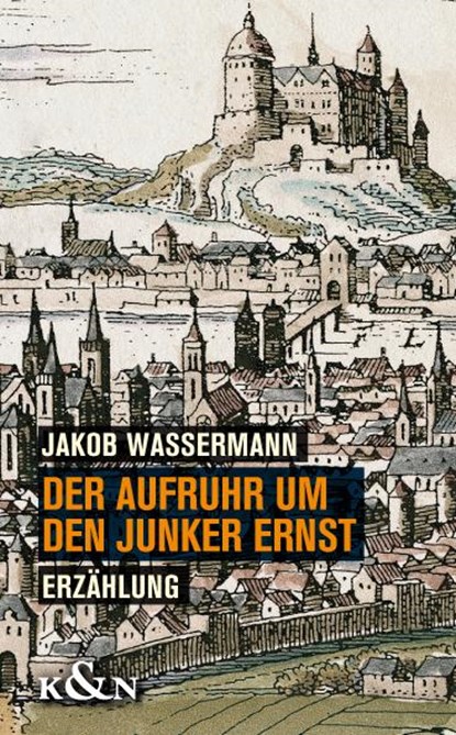 Der Aufruhr um den Junker Ernst, Jakob Wassermann - Paperback - 9783826057687