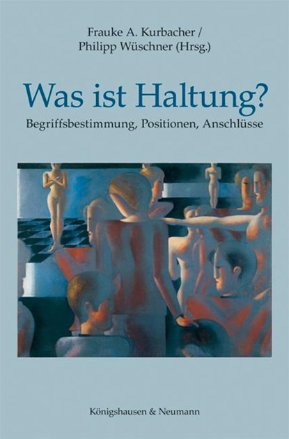 Was ist Haltung?, Frauke A. Kurbacher ;  Philipp Wüschner - Paperback - 9783826057861