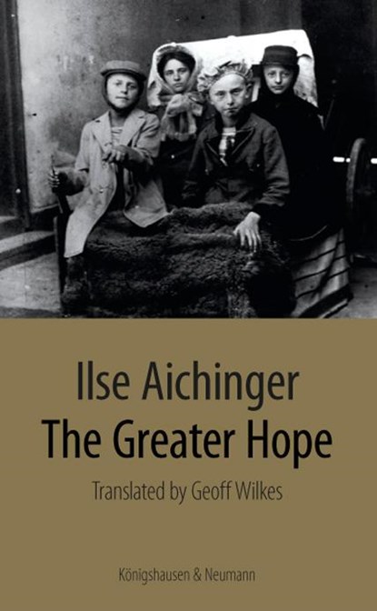 The Greater Hope, Ilse Aichinger - Paperback - 9783826059216