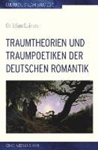 Traumtheorien und Traumpoetiken der deutschen Romantik | Christian Quintes | 