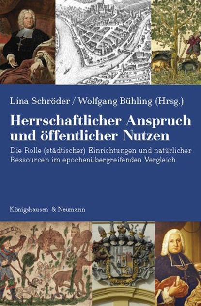 Herrschaftlicher Anspruch und öffentlicher Nutzen, Wolfgang Bühling ; Lina Schröder - Paperback - 9783826075667