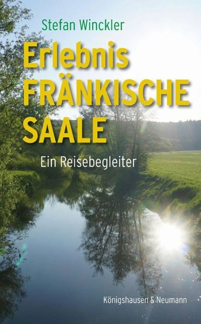 Erlebnis Fränkische Saale, Stefan Winckler - Paperback - 9783826083471