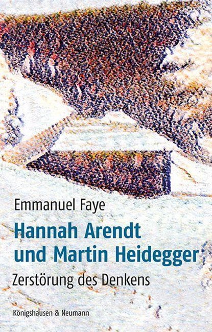 Hannah Arendt und Martin Heidegger, Emmanuel Faye - Paperback - 9783826087110
