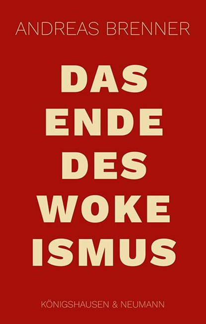 Das Ende des Wokeismus, Andreas Brenner - Paperback - 9783826087400