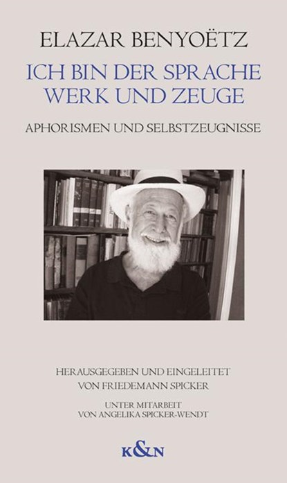 Ich bin der Sprache Werk und Zeuge, Elazar Benyoëtz - Paperback - 9783826092244