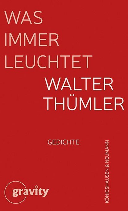 Was immer leuchtet, Walter Thümler - Gebonden - 9783826093784